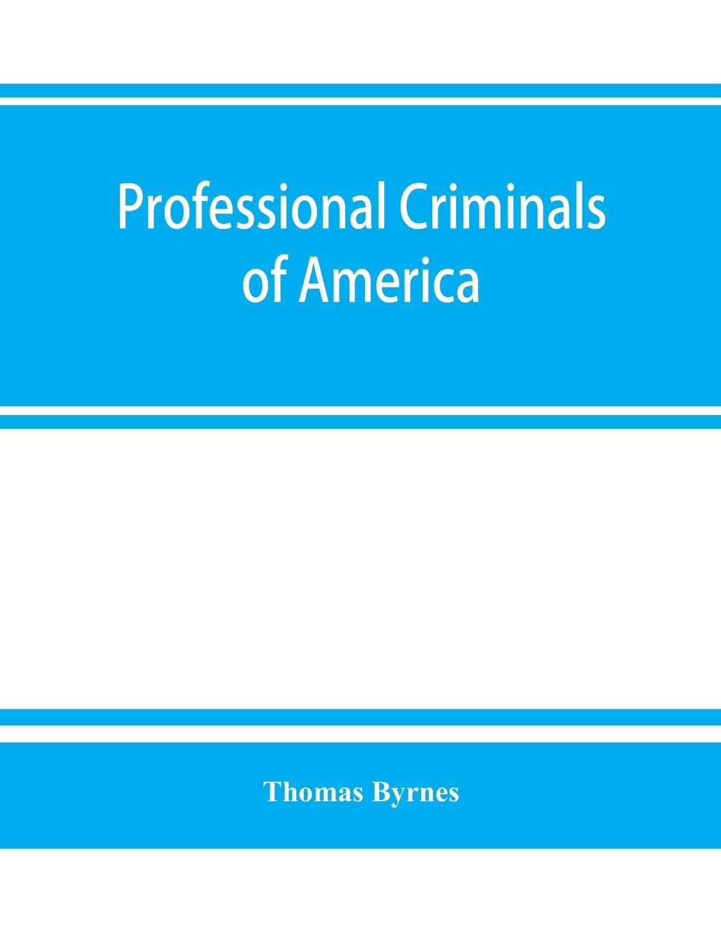 Professional criminals of America