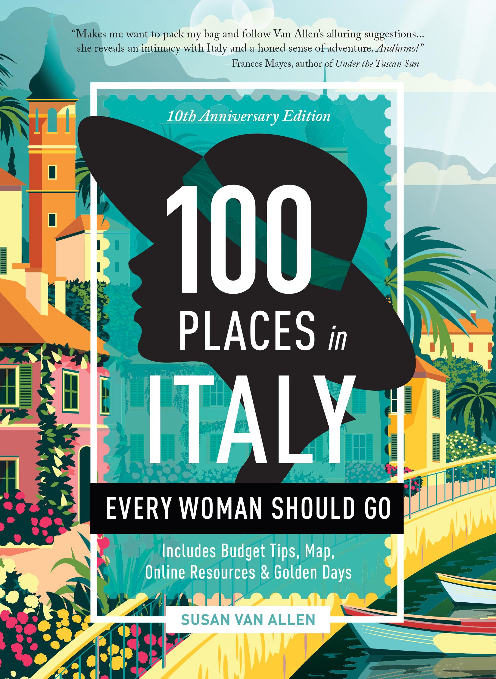 100 Places in Italy Every Woman Should Go - 10th Anniversary Edition