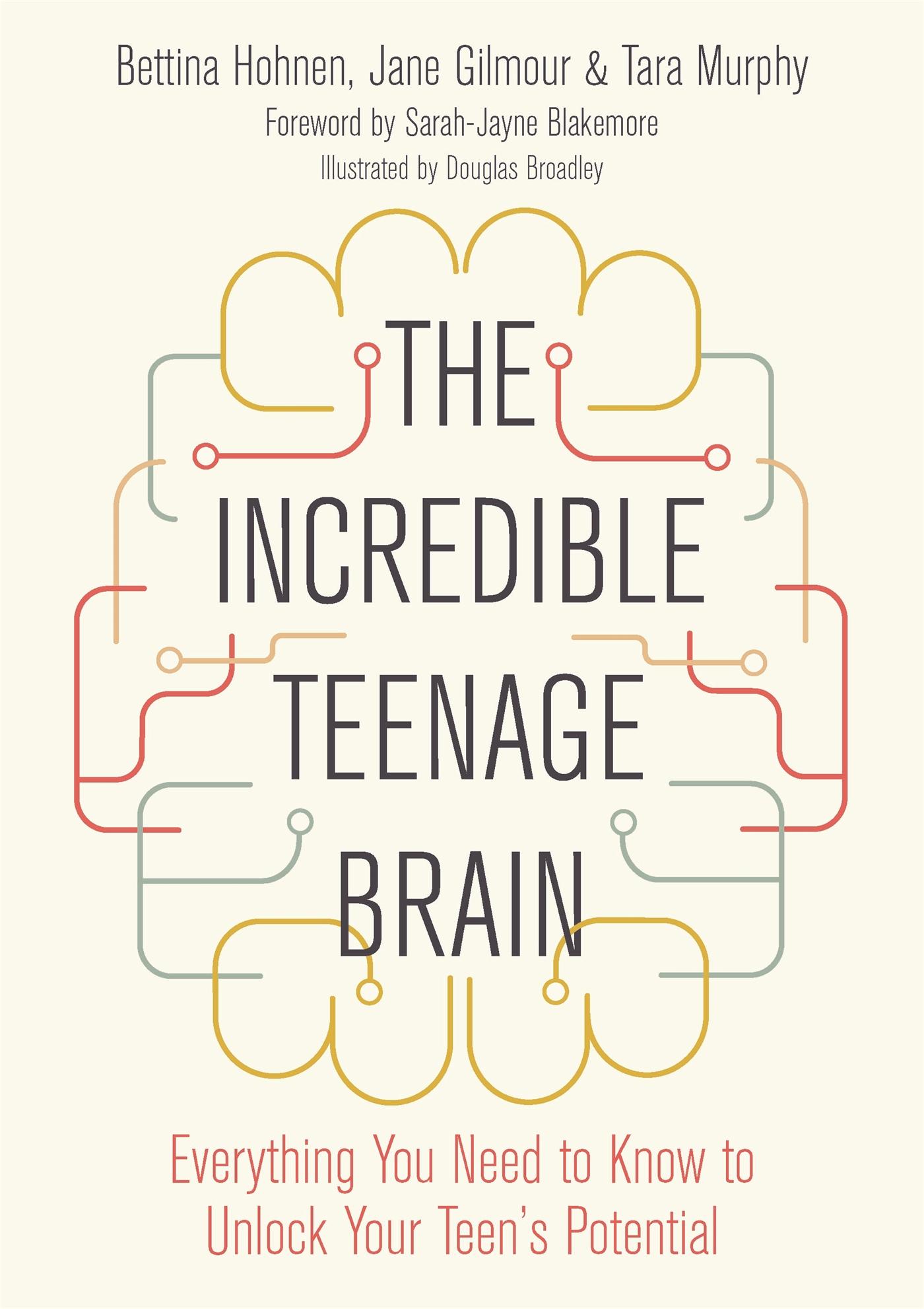 The Incredible Teenage Brain