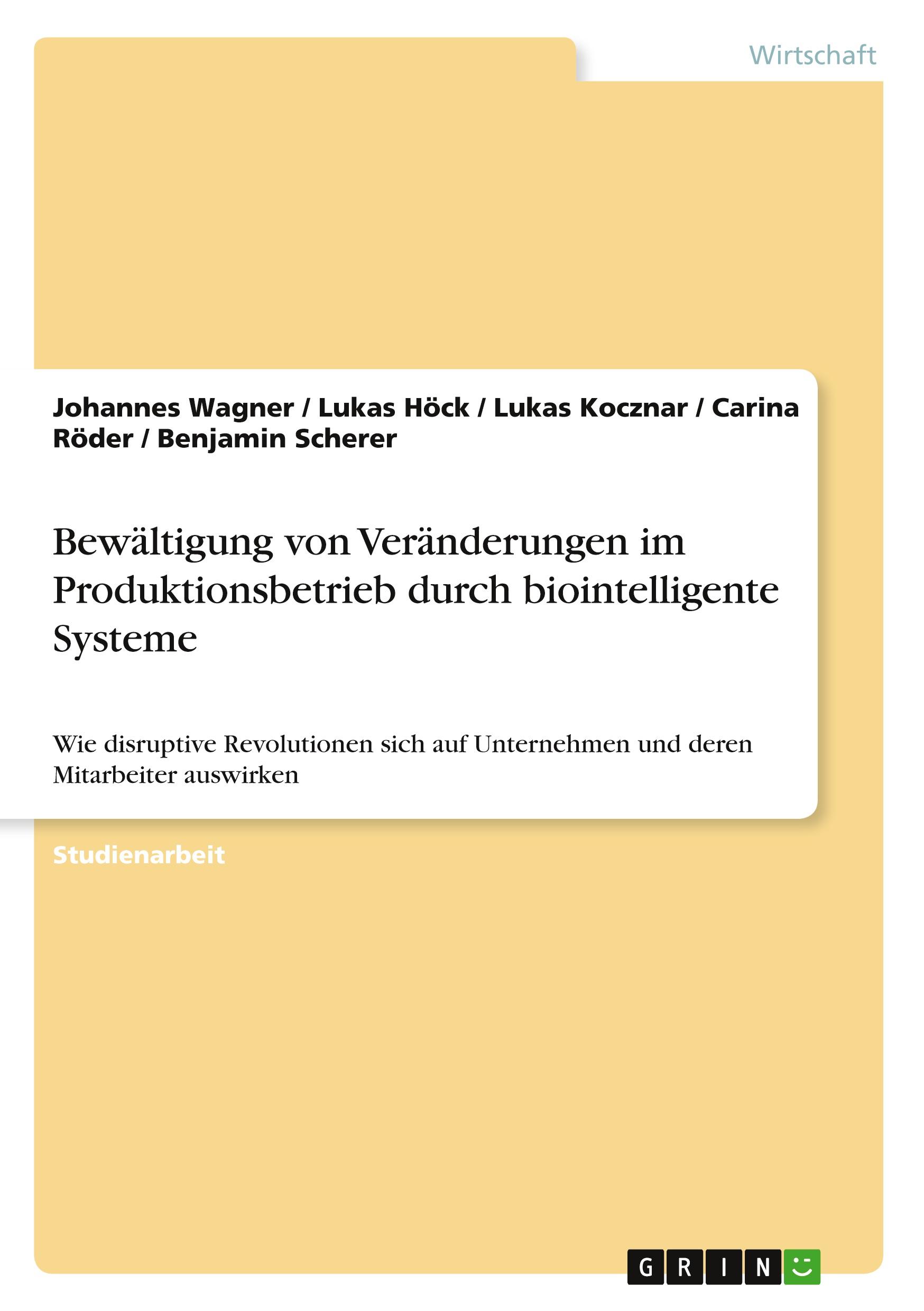 Bewältigung von Veränderungen im Produktionsbetrieb durch biointelligente Systeme