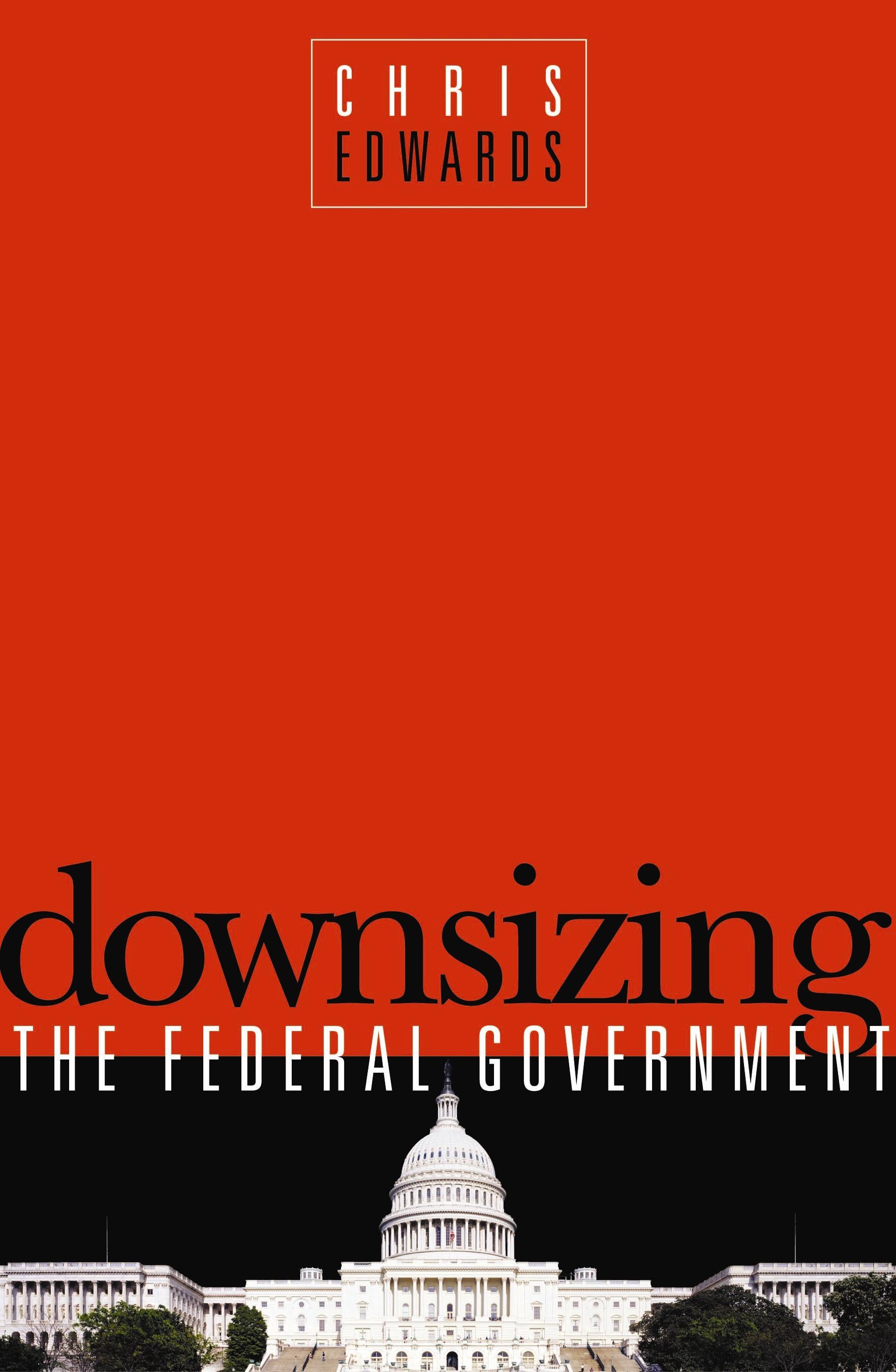 Downsizing the Federal Government