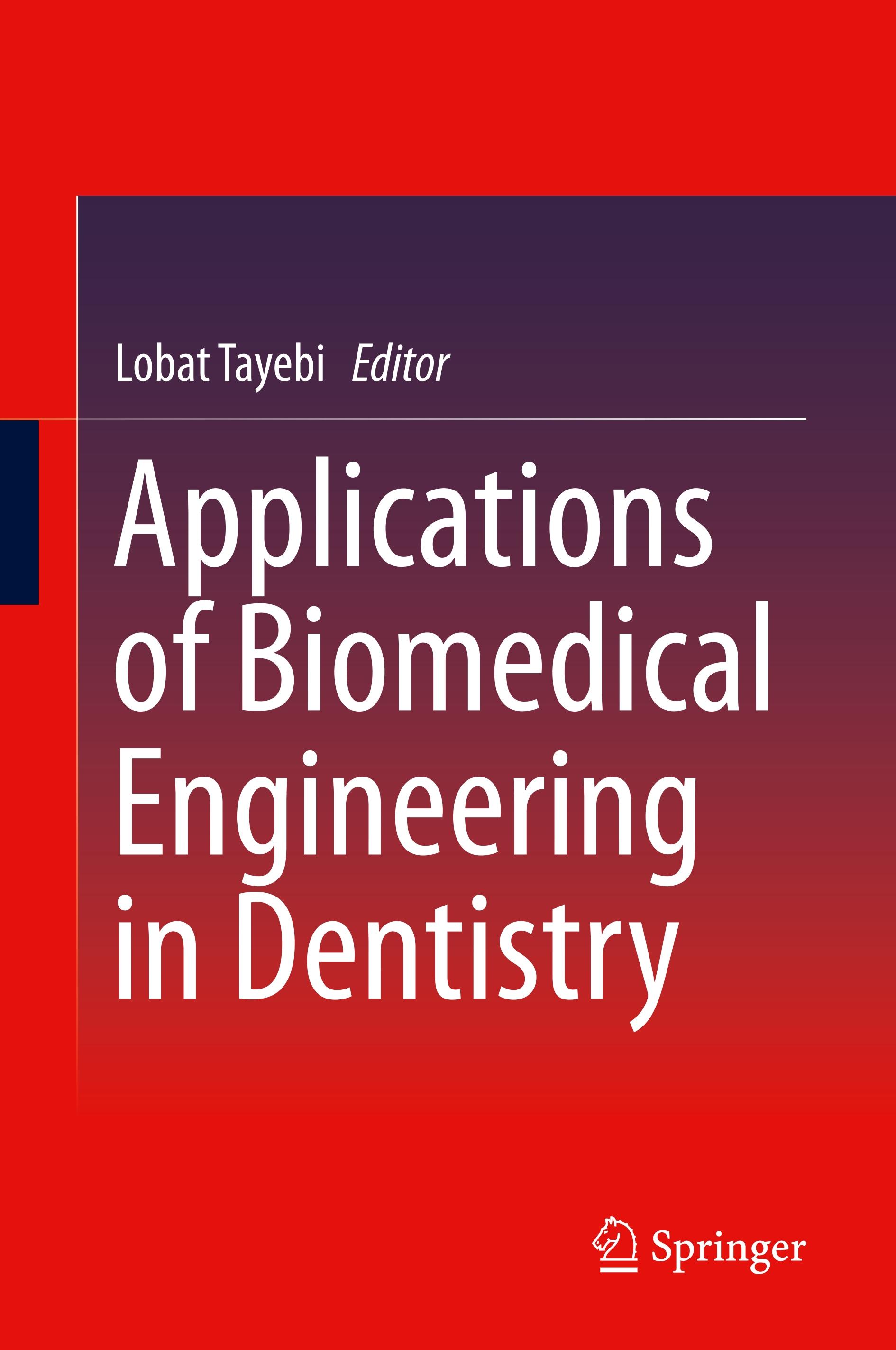 Applications of Biomedical Engineering in Dentistry