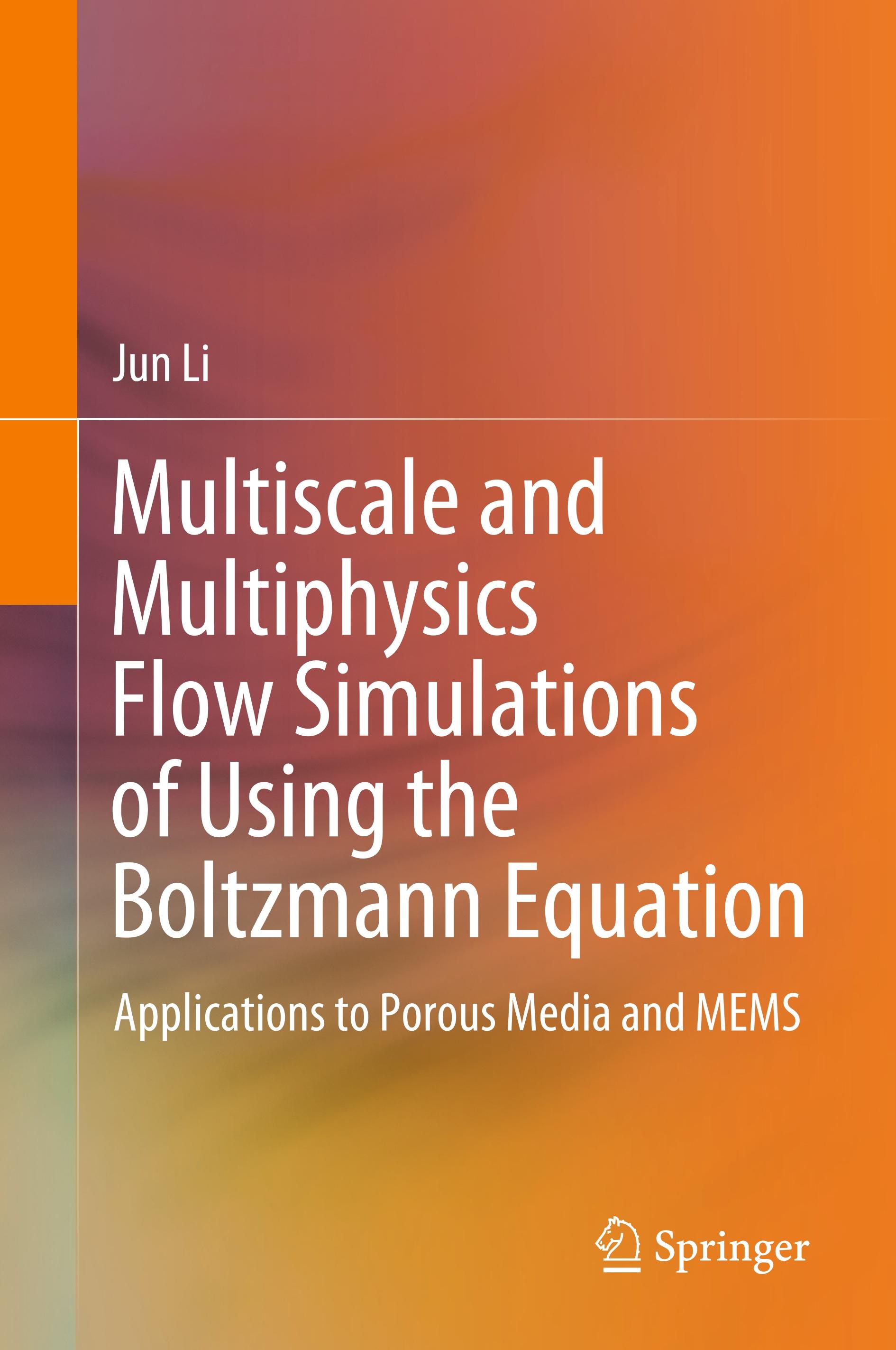 Multiscale and Multiphysics Flow Simulations of Using the Boltzmann Equation