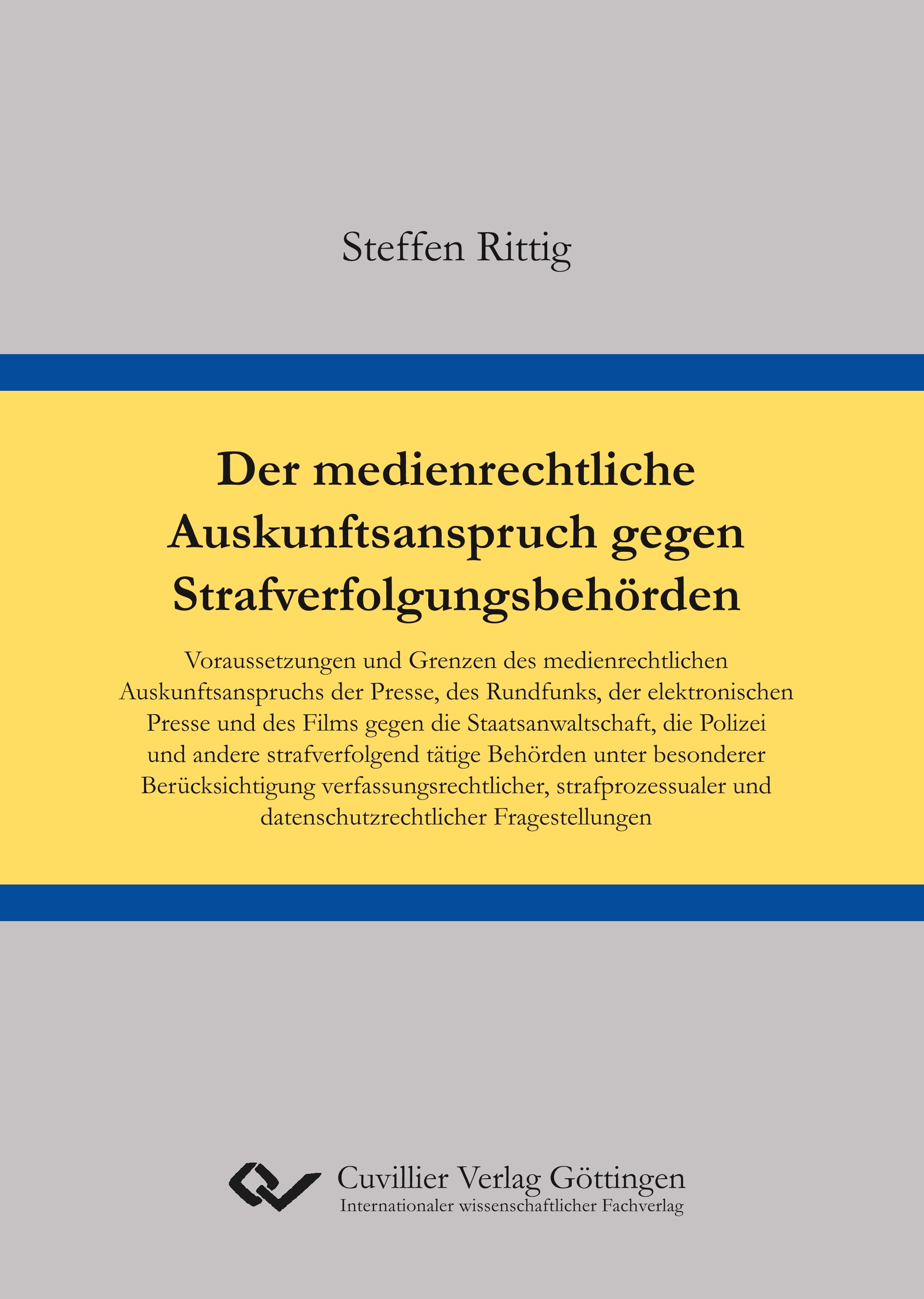 Der medienrechtliche Auskunftsanspruch gegen Strafverfolgungsbehörden