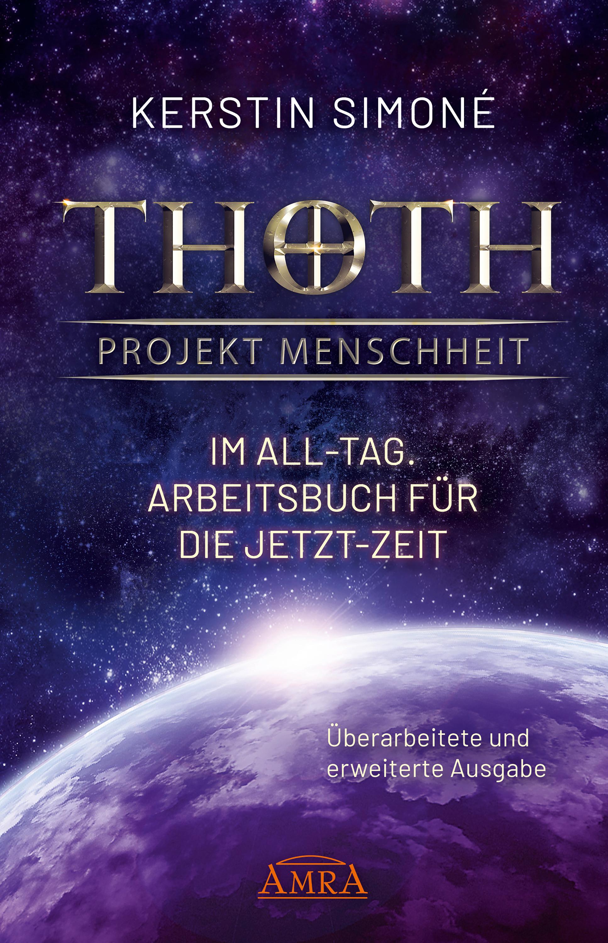 Thoth - Projekt Menschheit: Im All-Tag. Arbeitsbuch für die Jetzt-Zeit