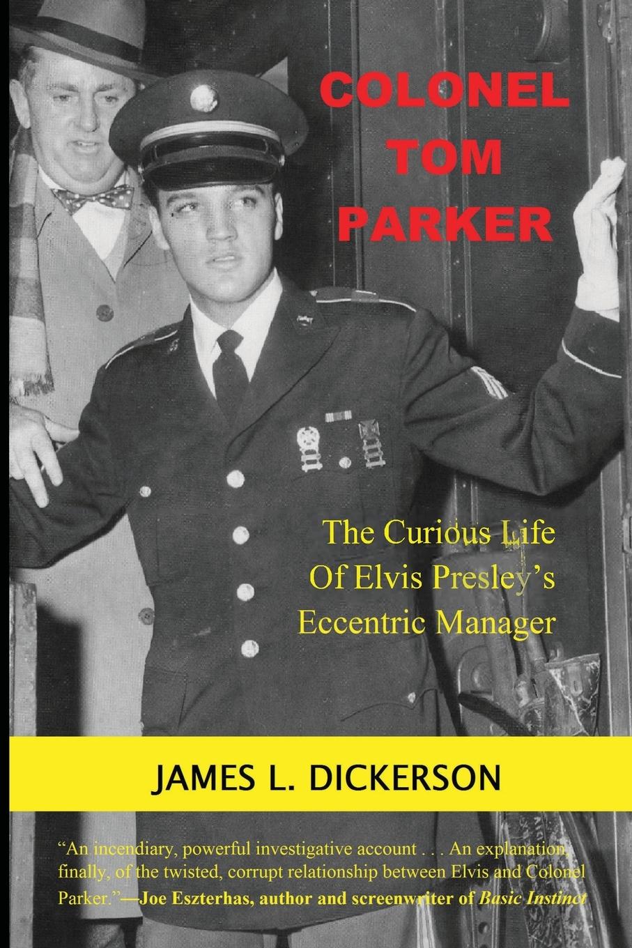 Colonel Tom Parker: The Curious Life of Elvis Presley's Eccentric Manager