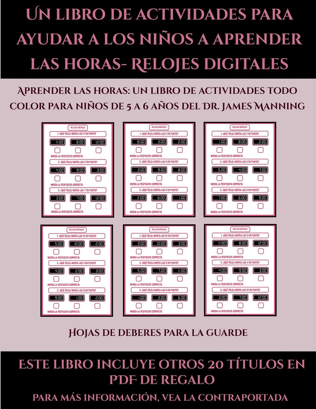 Hojas de deberes para la guarde  (Un libro de actividades para ayudar a los niños a aprender las horas- Relojes digitales)