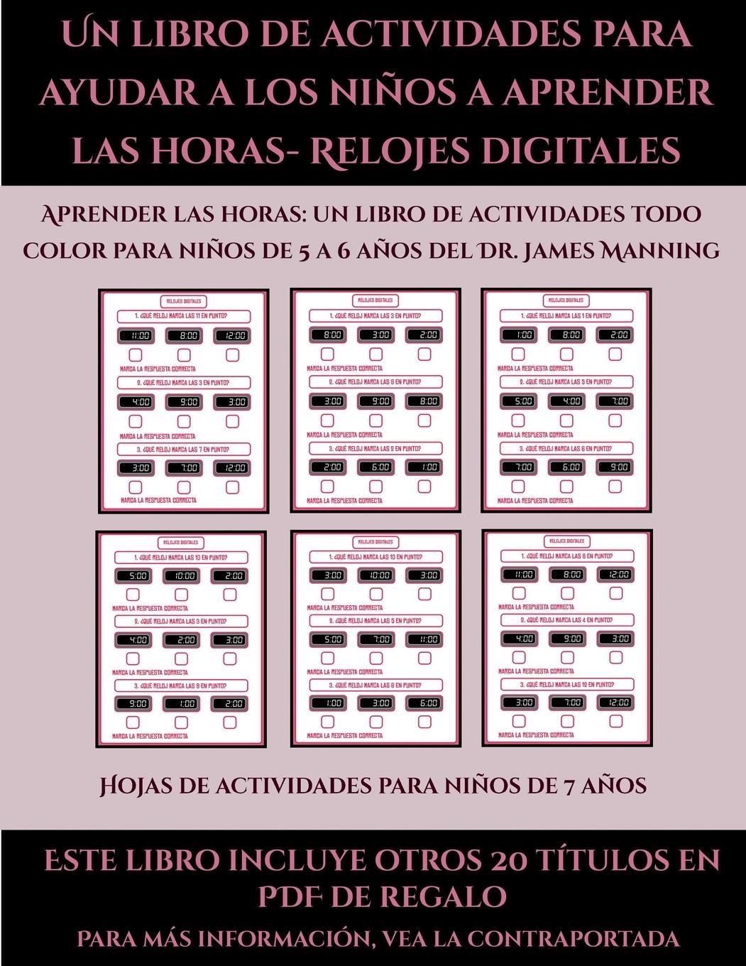 Hojas de actividades para niños de 7 años (Un libro de actividades para ayudar a los niños a aprender las horas- Relojes digitales)