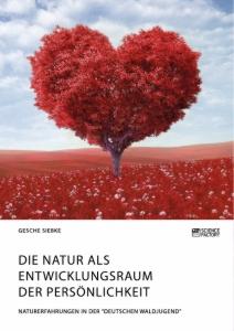 Die Natur als Entwicklungsraum der Persönlichkeit