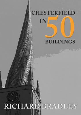 Chesterfield in 50 Buildings