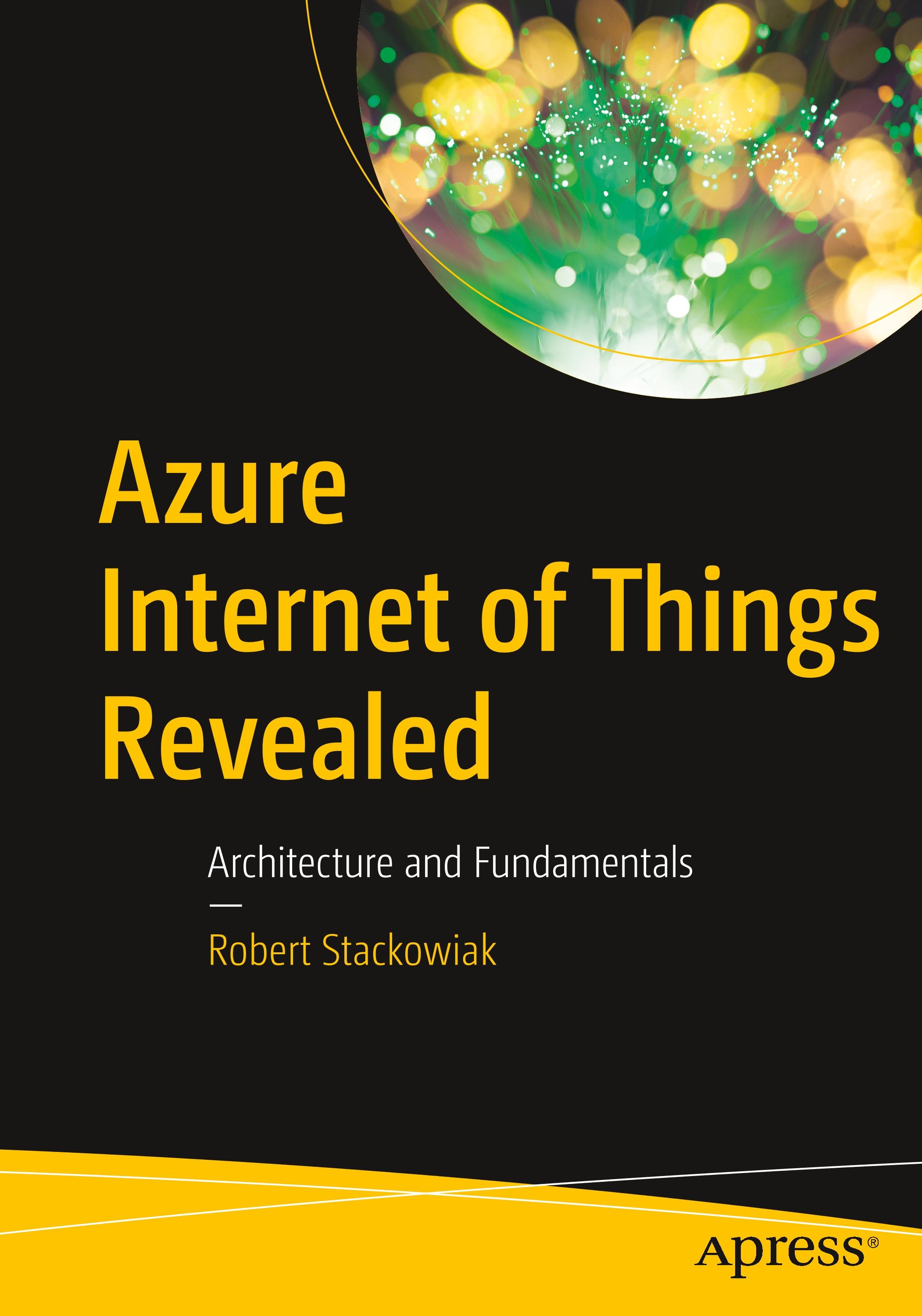 Azure Internet of Things Revealed