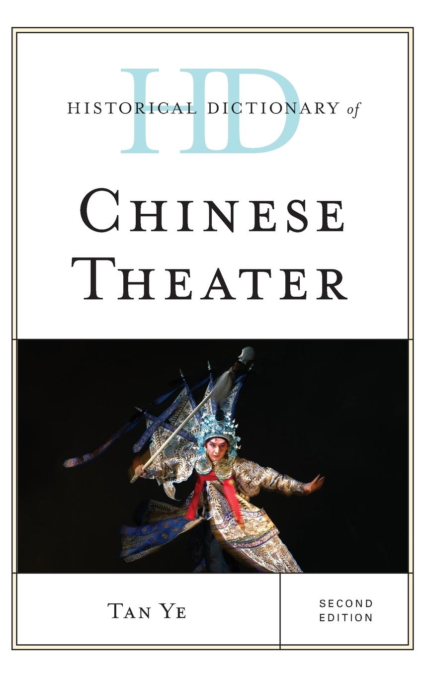 Historical Dictionary of Chinese Theater