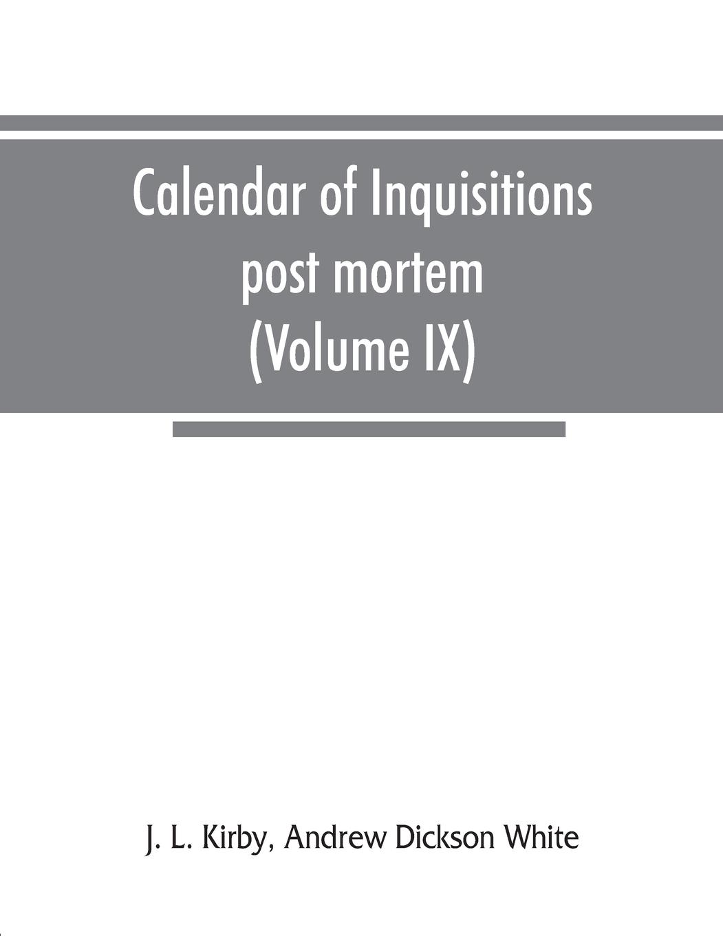 Calendar of inquisitions post mortem and other analogous documents preserved in the Public Record Office (Volume IX) Edward III