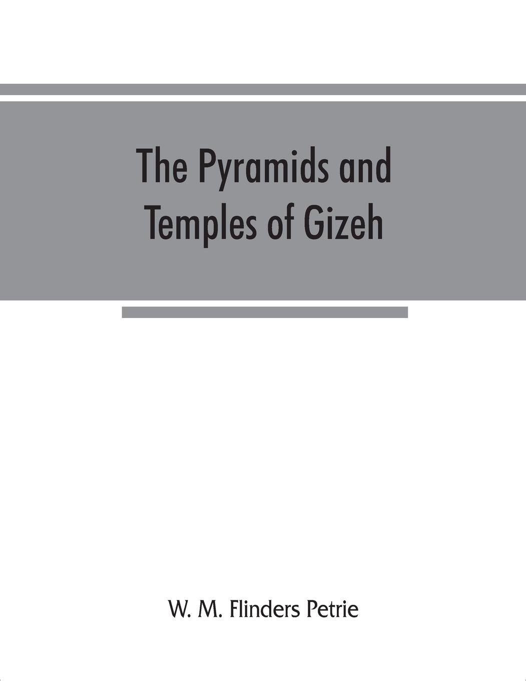 The pyramids and temples of Gizeh