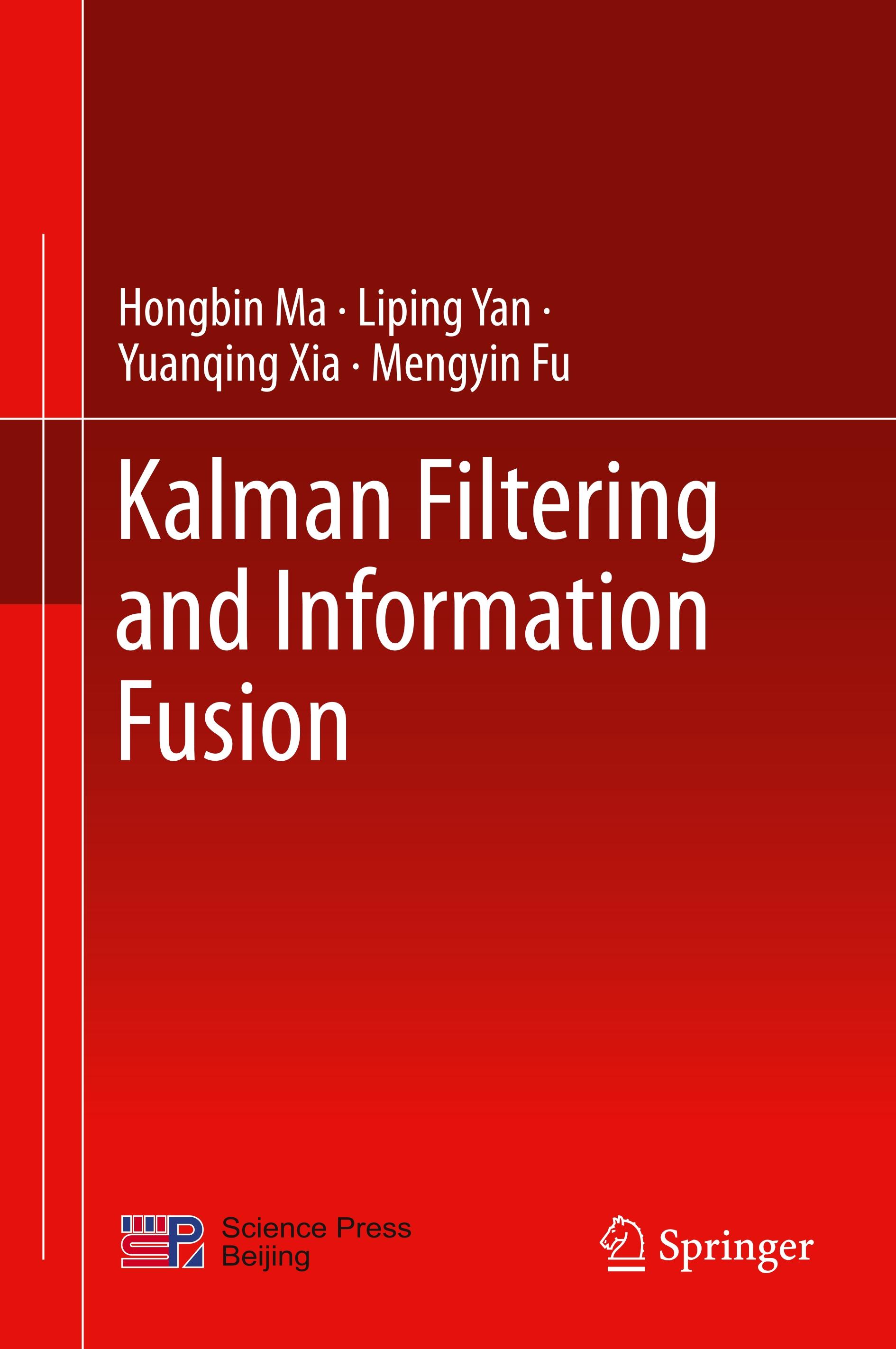 Kalman Filtering and Information Fusion