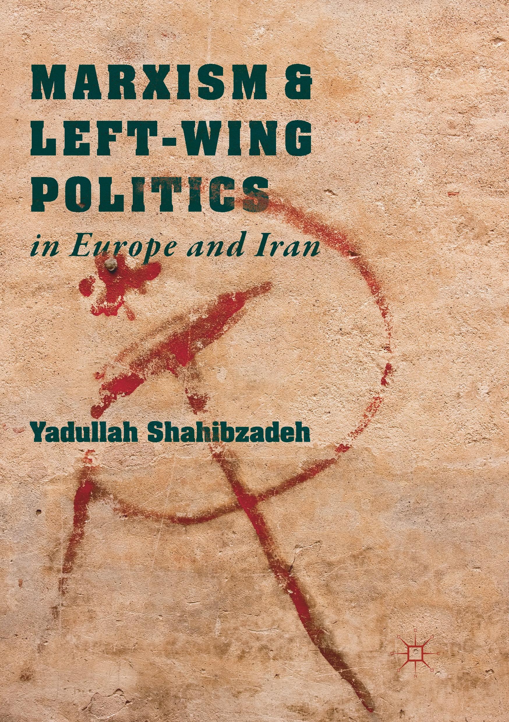 Marxism and Left-Wing Politics in Europe and Iran