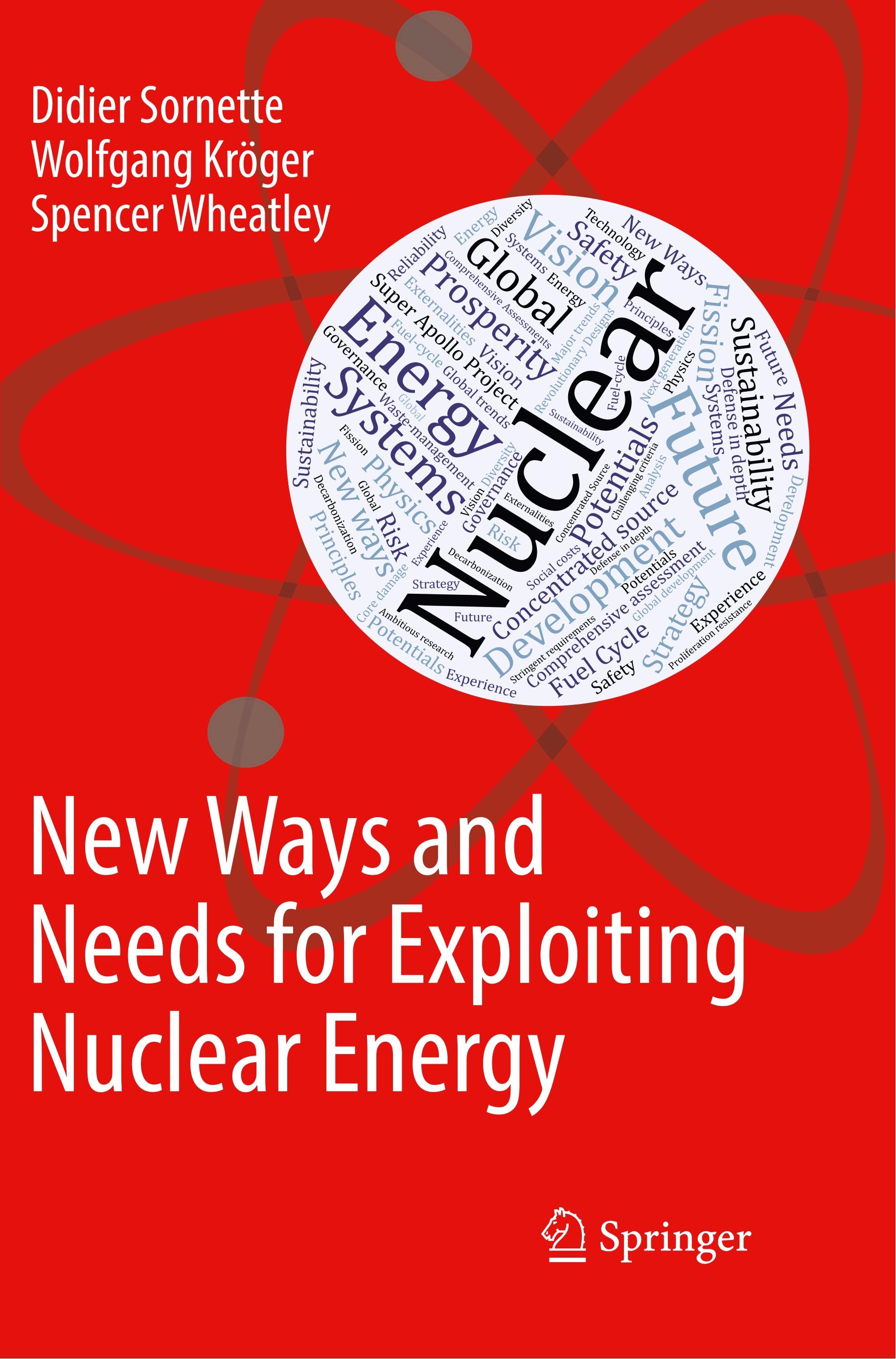 New Ways and Needs for Exploiting Nuclear Energy