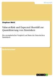 Value-at-Risk und Expected Shortfall zur Quantifizierung von Zinsrisiken