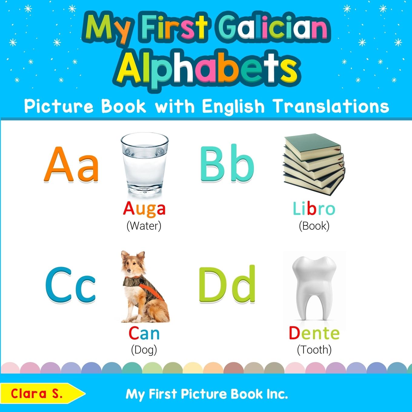 My First Galician Alphabets Picture Book with English Translations