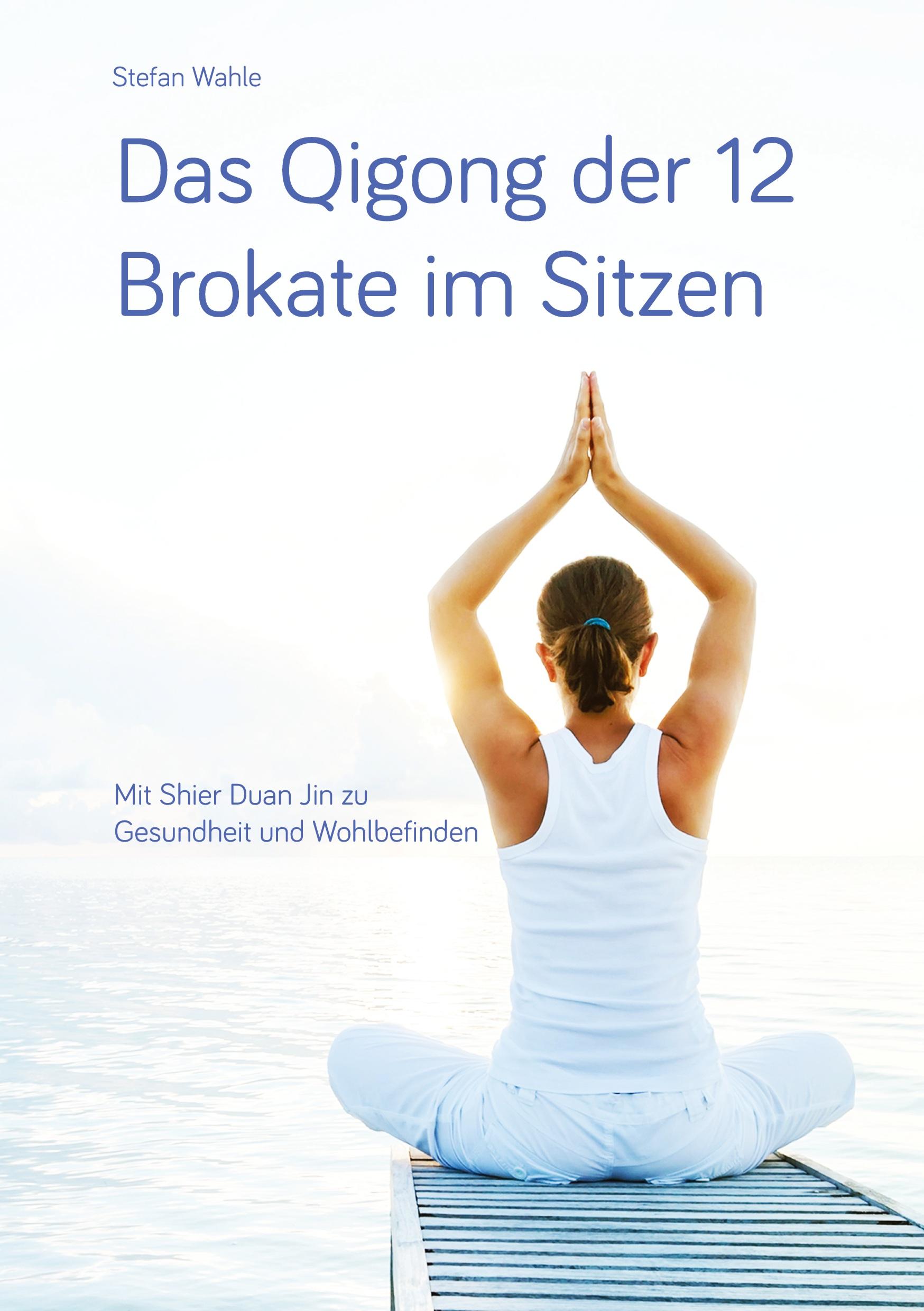 Das Qigong der 12 Brokate im Sitzen