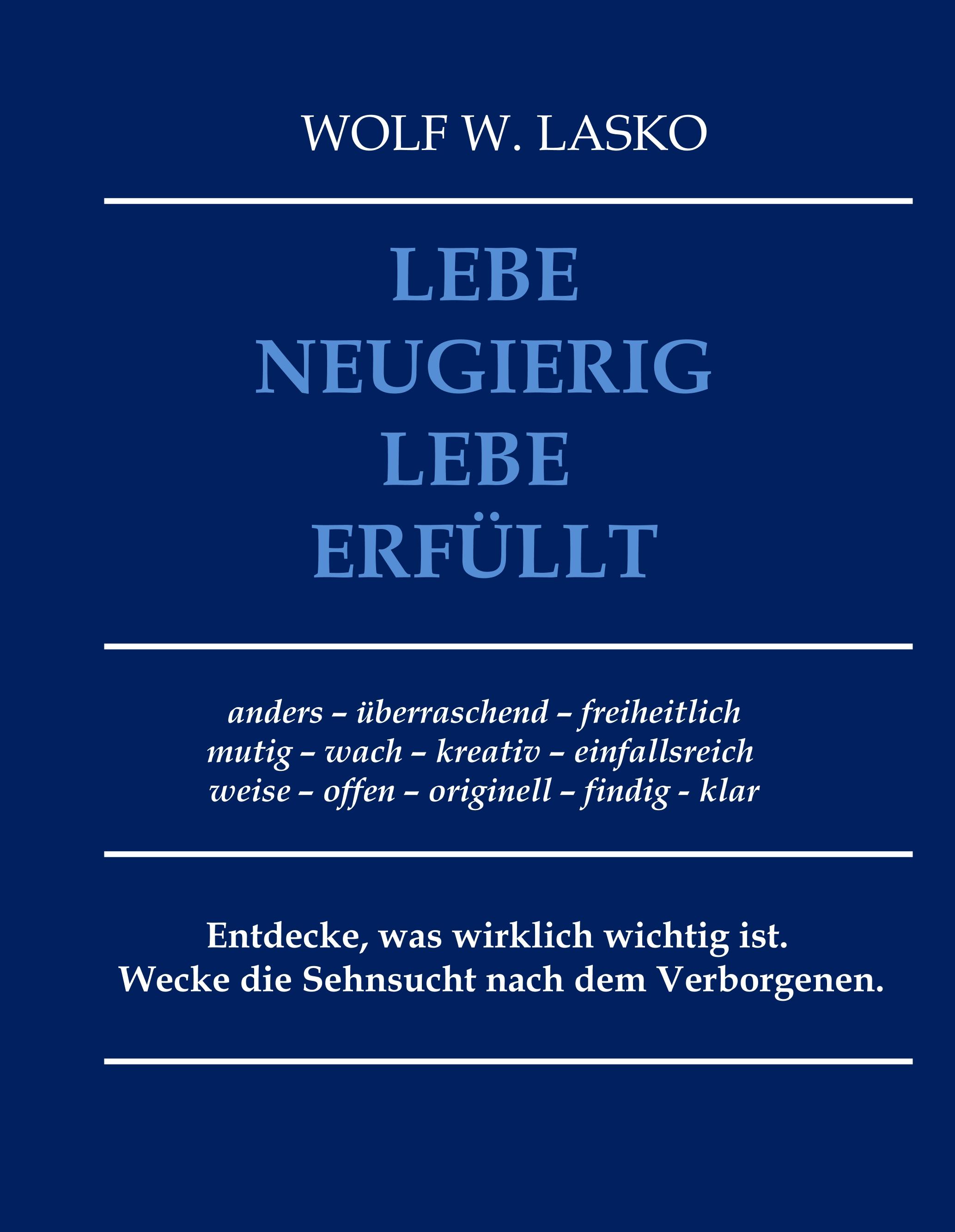 Lebe neugierig - Lebe erfüllt