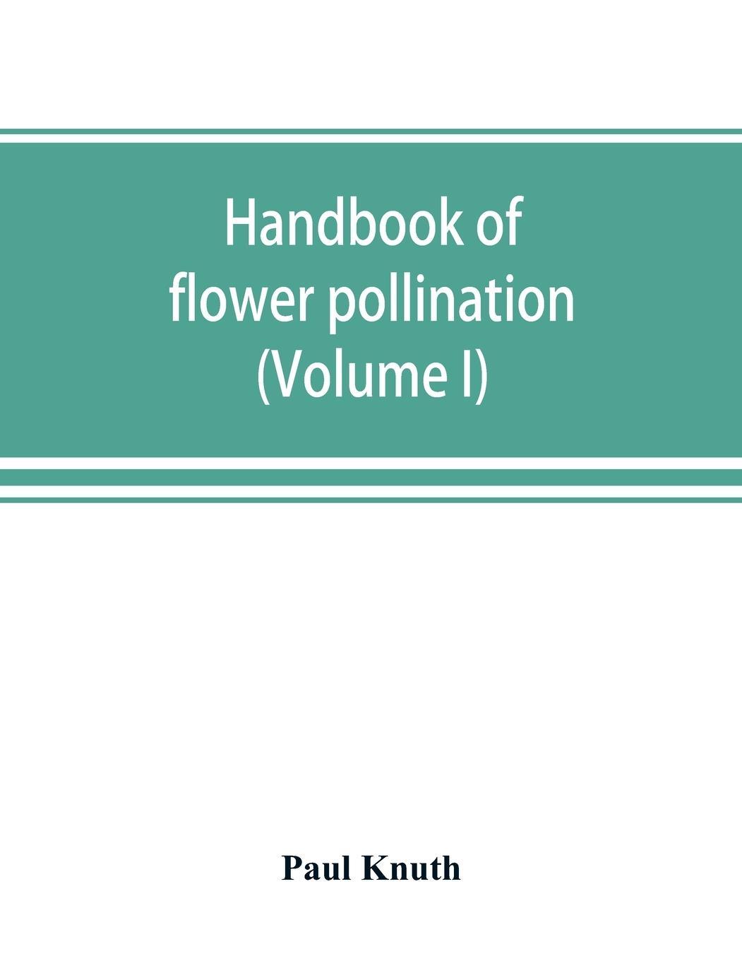 Handbook of flower pollination