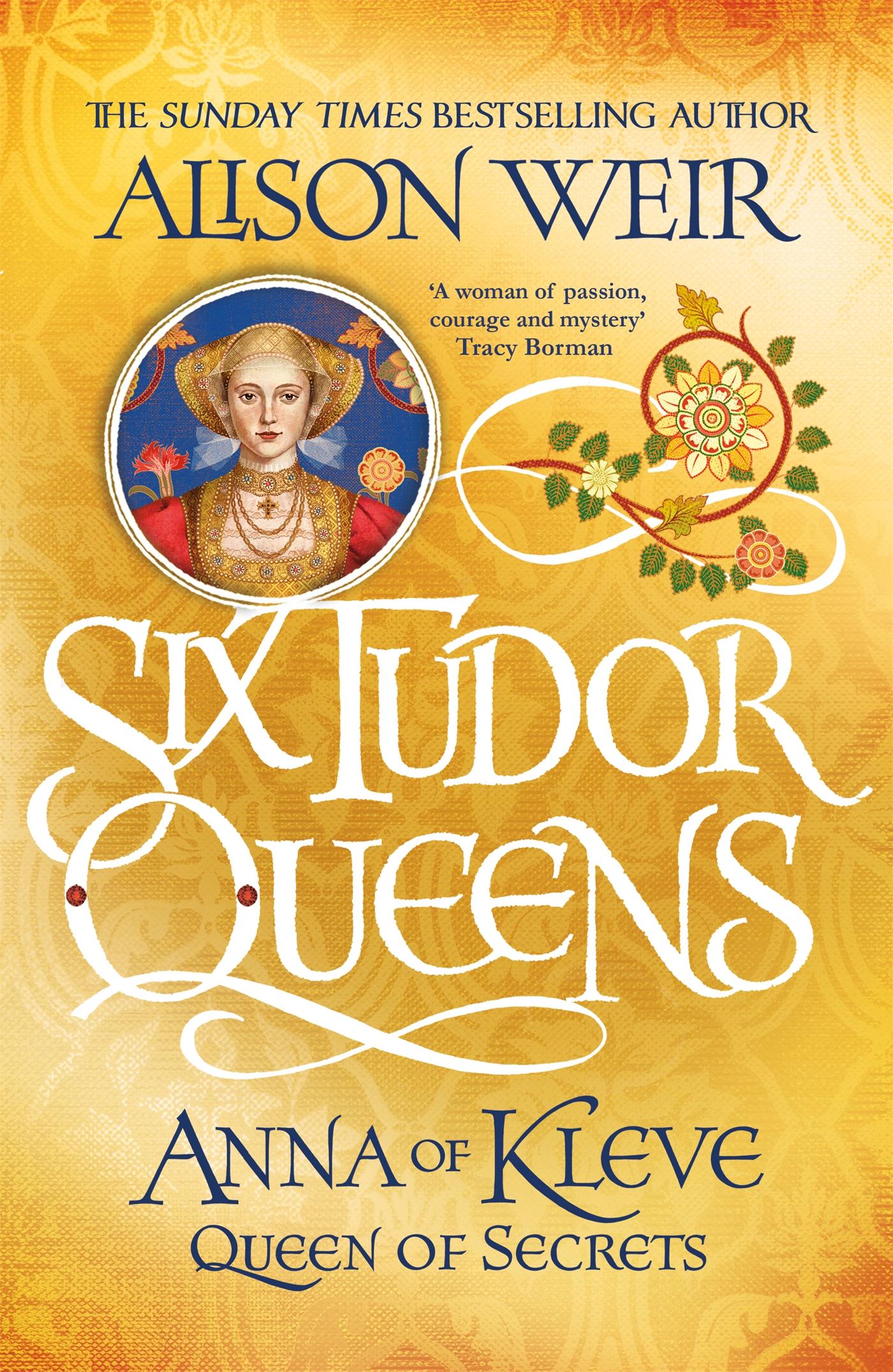 Six Tudor Queens 4: Anna of Kleve, Queen of Secrets