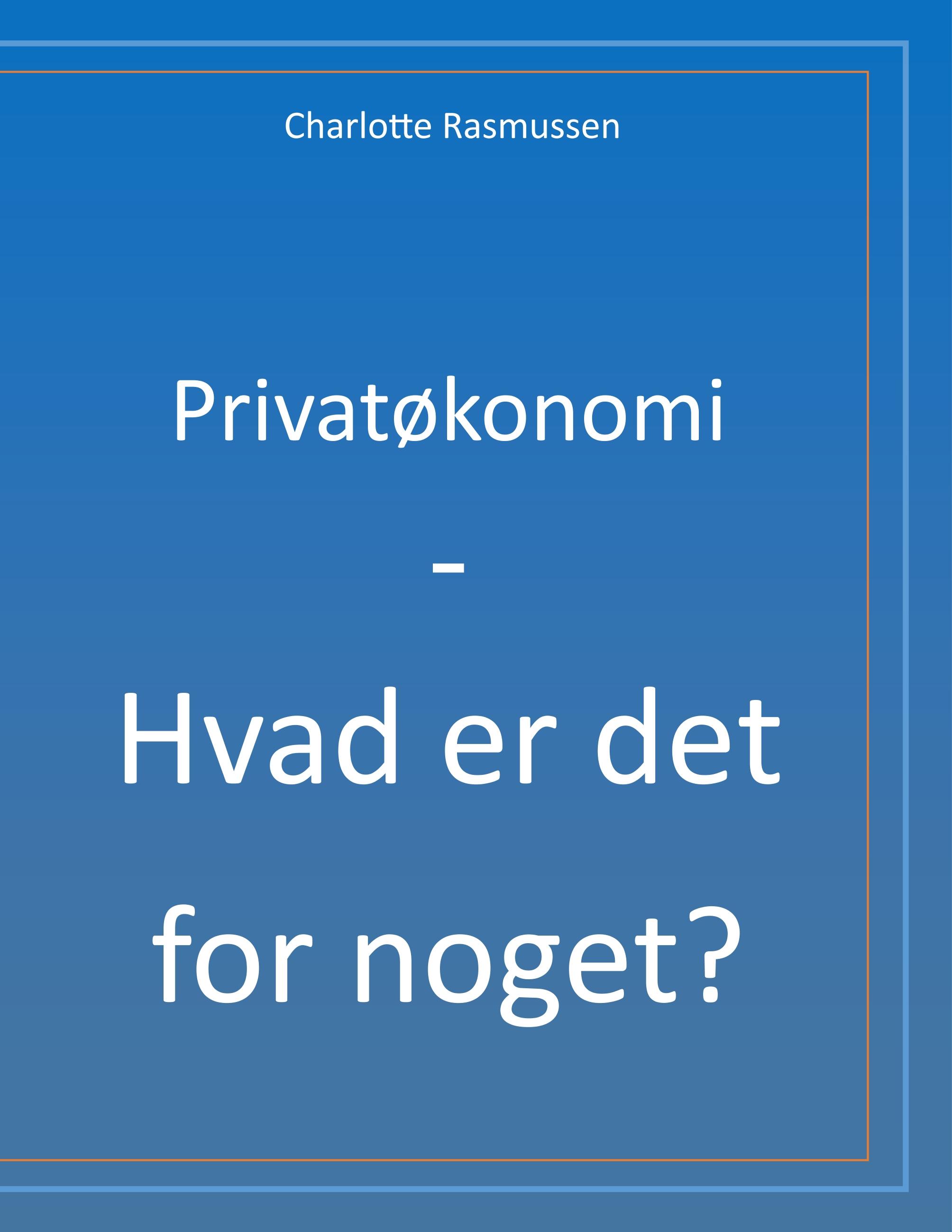 Privatøkonomi - Hvad er det for noget?