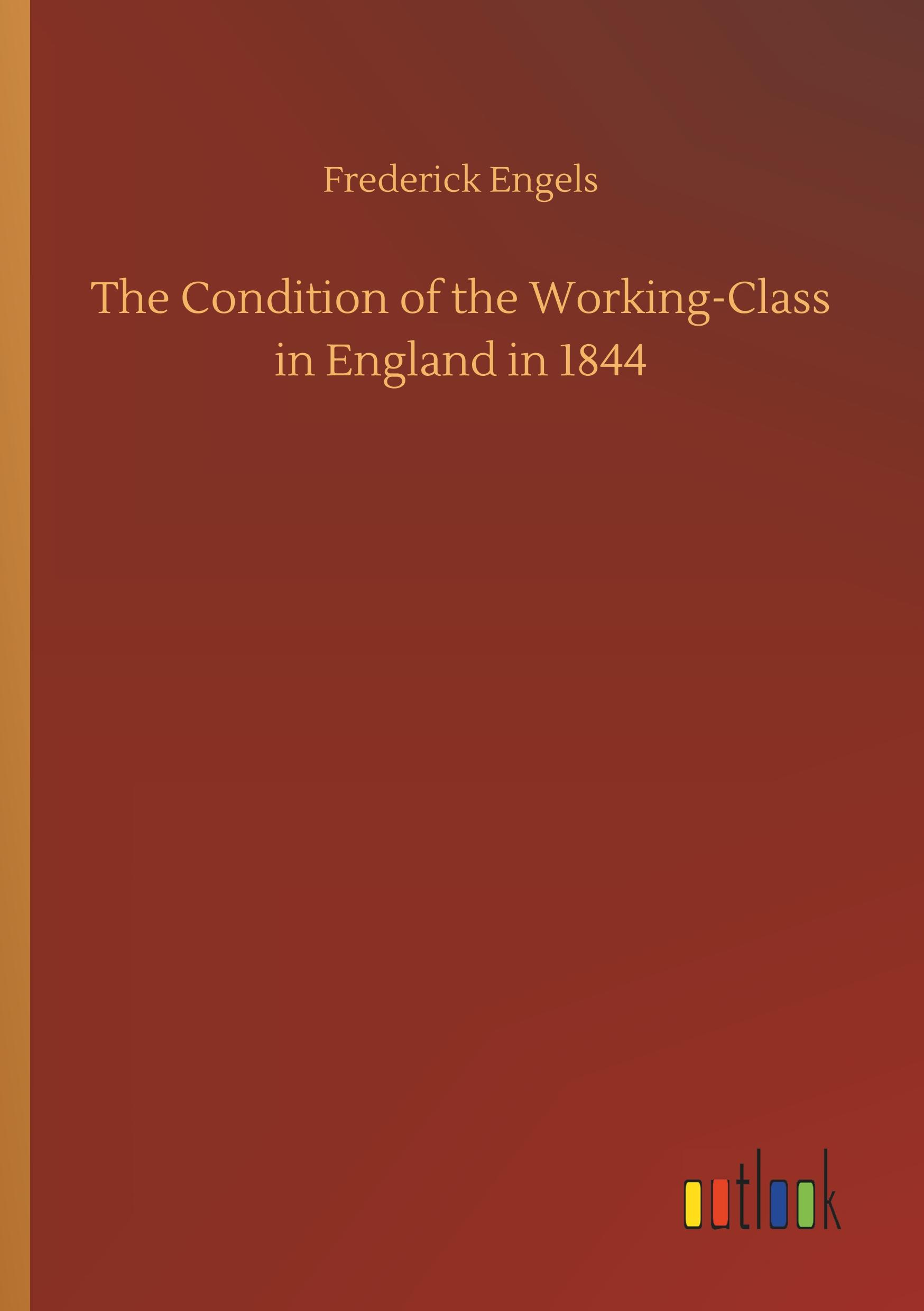 The Condition of the Working-Class in England in 1844