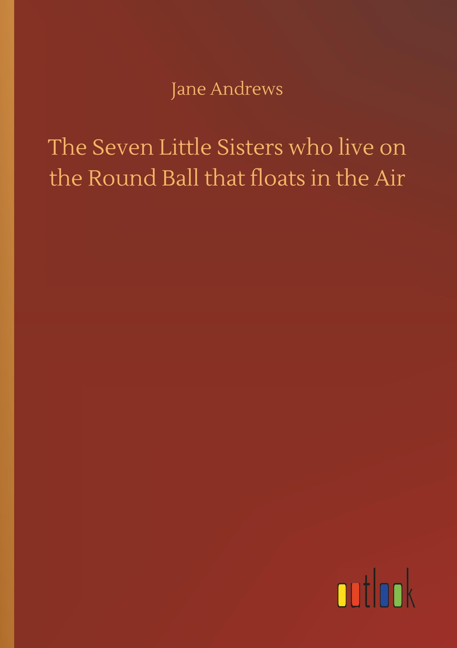 The Seven Little Sisters who live on the Round Ball that floats in the Air