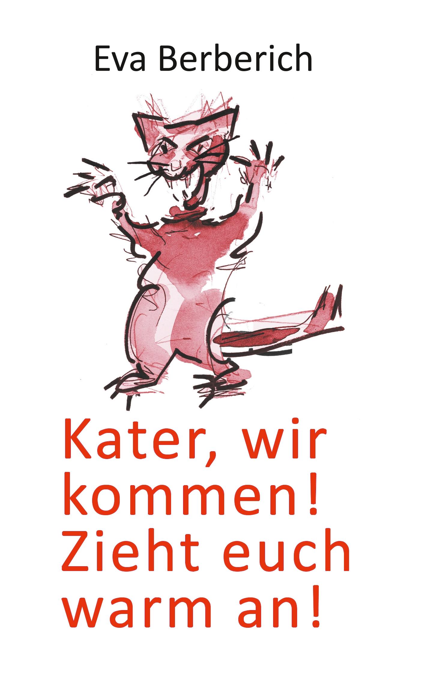 Kater, wir kommen! Zieht euch warm an!