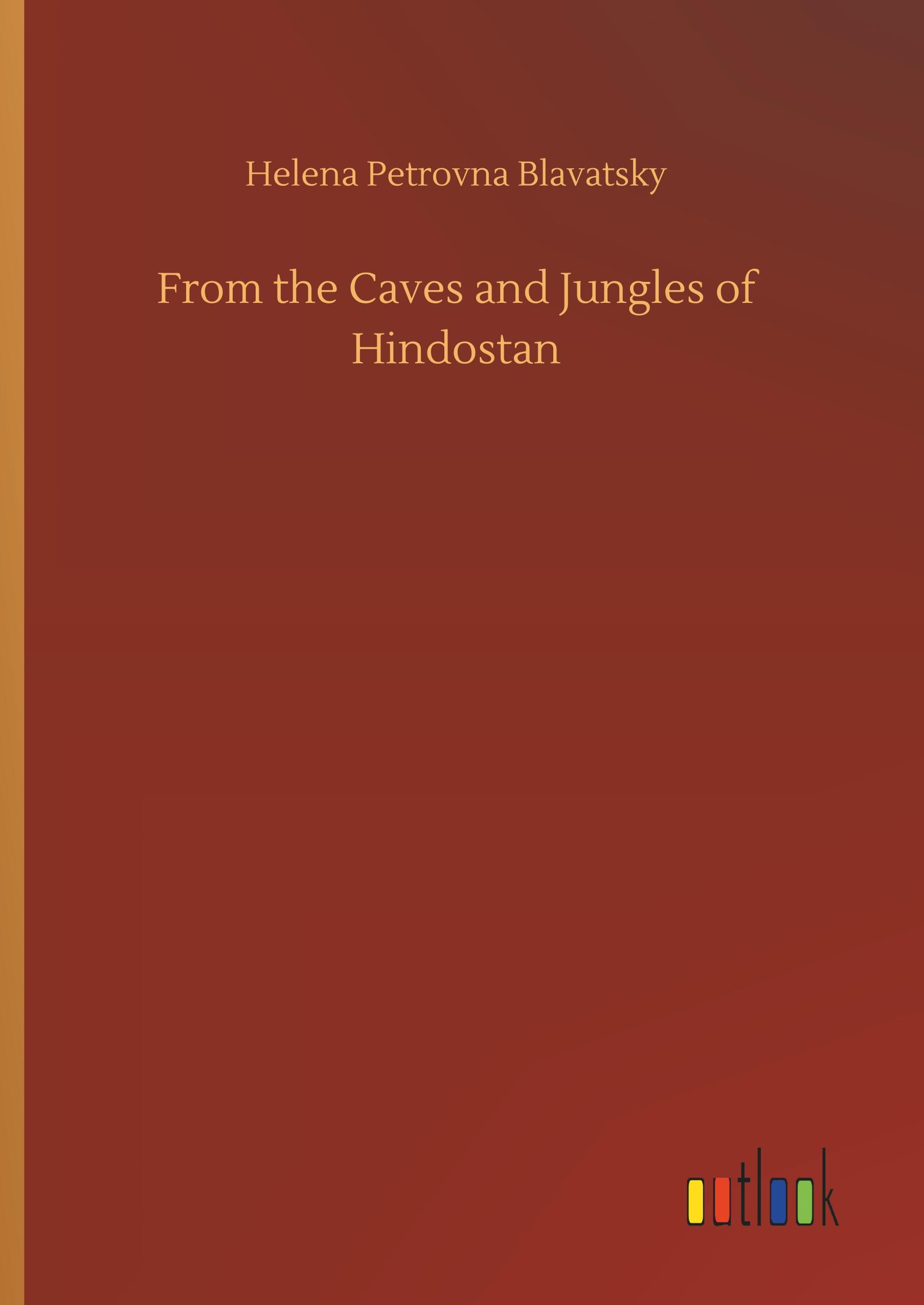 From the Caves and Jungles of Hindostan