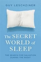 The Secret World of Sleep