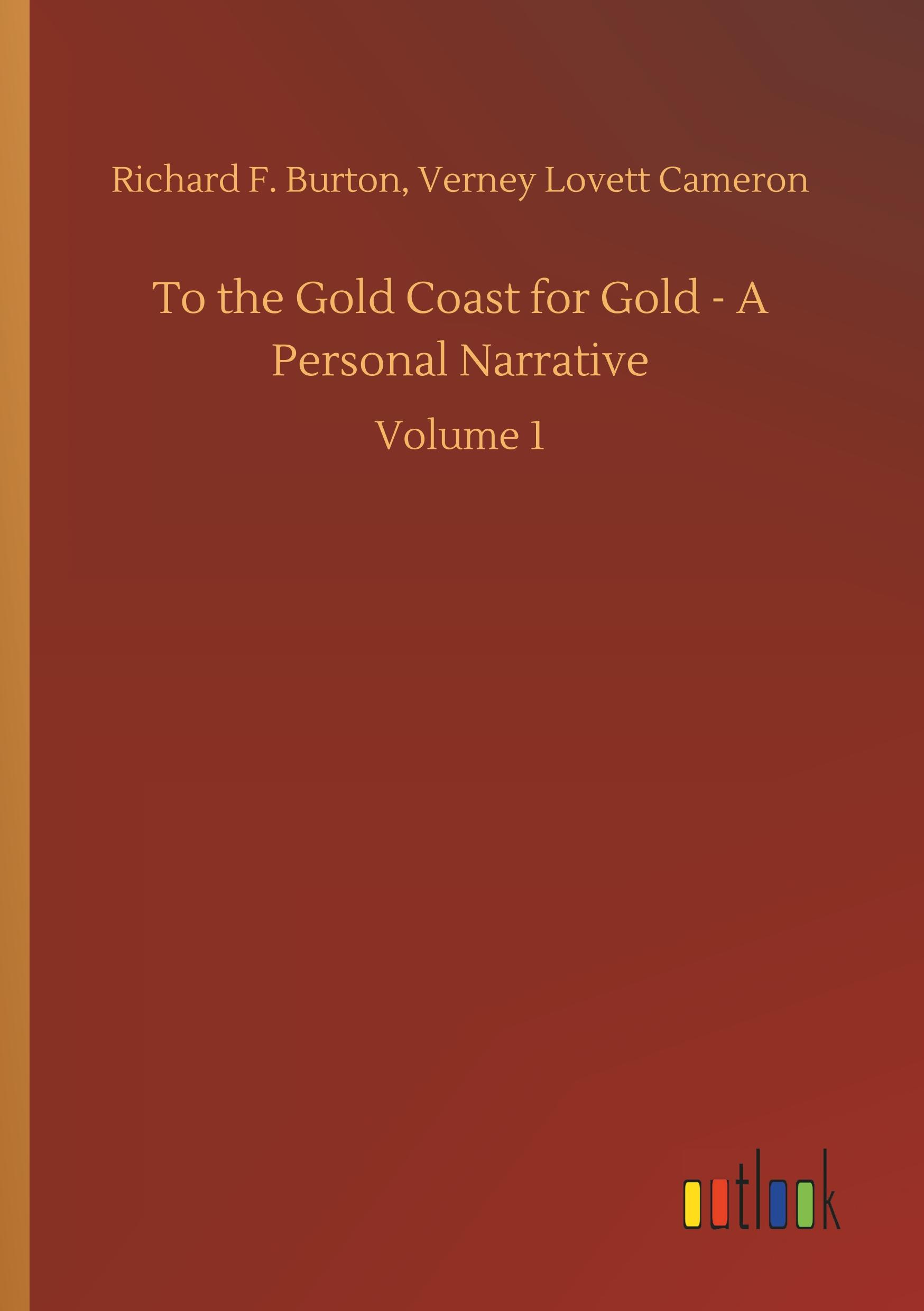 To the Gold Coast for Gold - A Personal Narrative