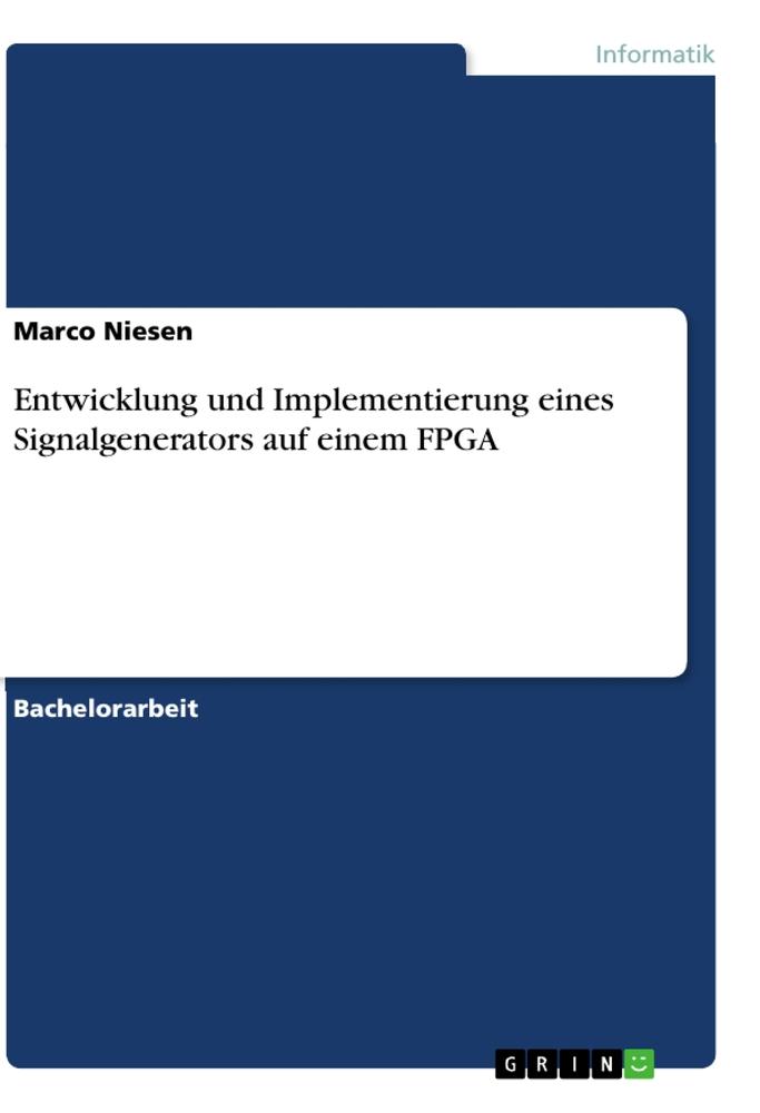 Entwicklung und Implementierung eines Signalgenerators auf einem FPGA