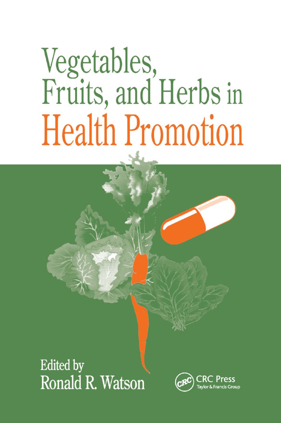 Vegetables, Fruits, and Herbs in Health Promotion