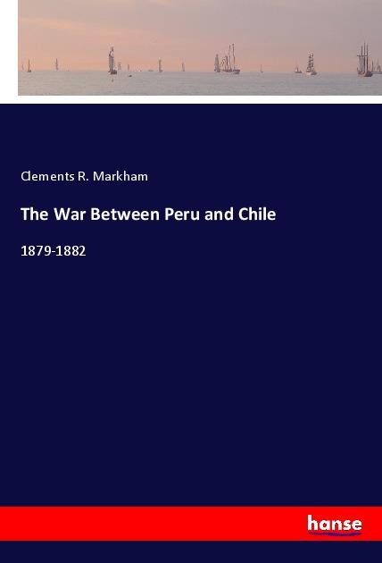 The War Between Peru and Chile