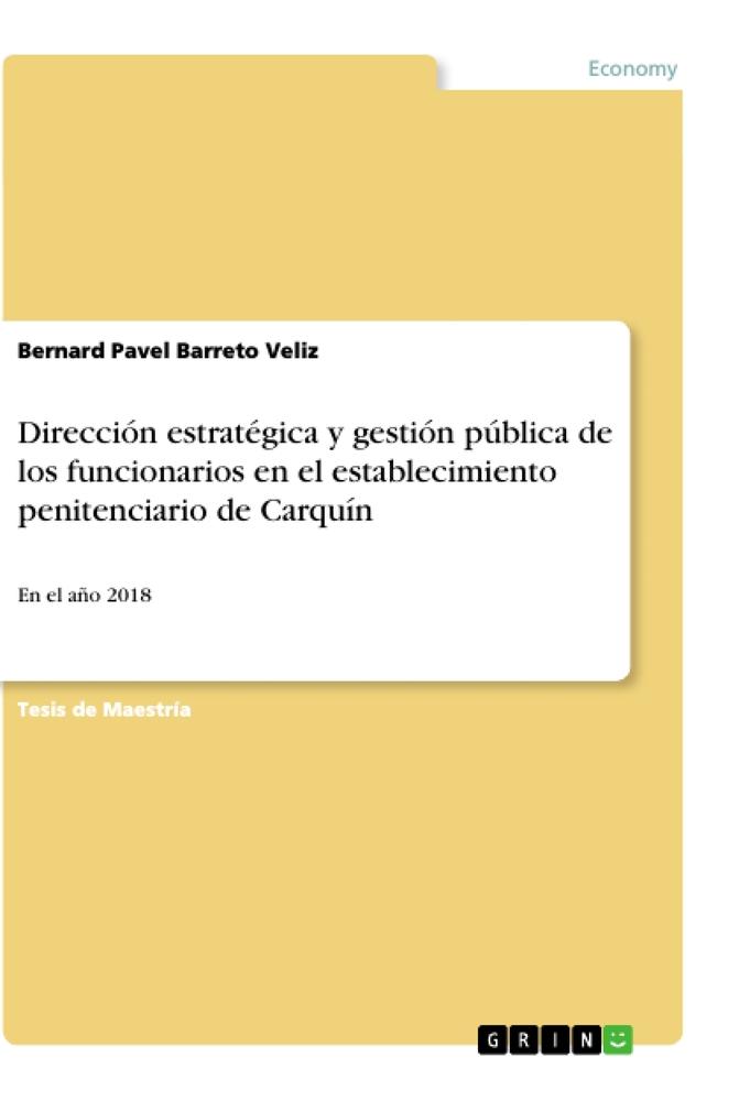 Dirección estratégica y gestión pública de los funcionarios en el establecimiento penitenciario de Carquín