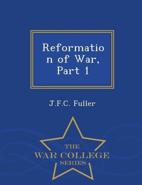 Reformation of War, Part 1 - War College Series