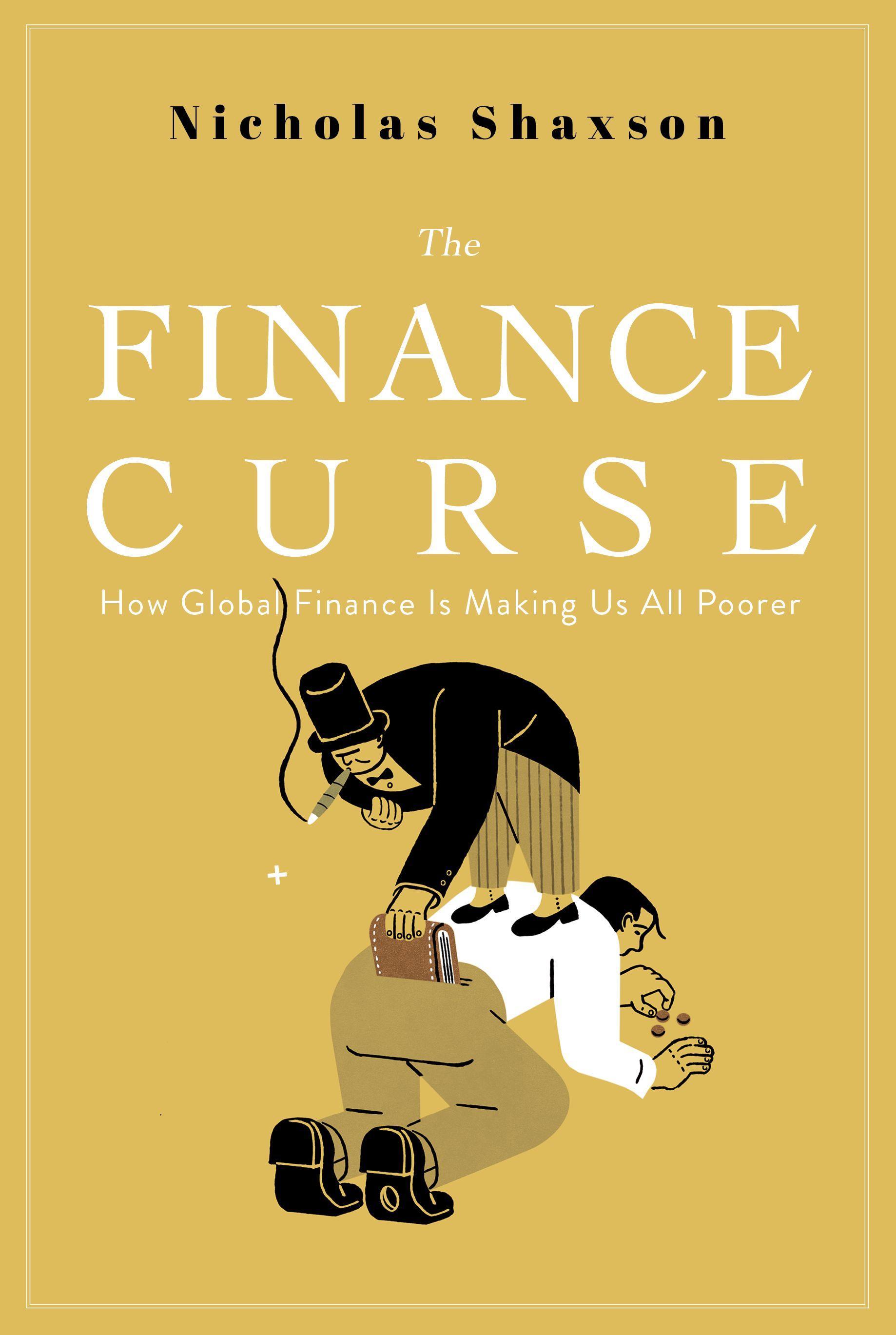 The Finance Curse