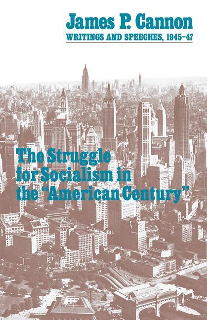 The Struggle for Socialism in the "american Century"