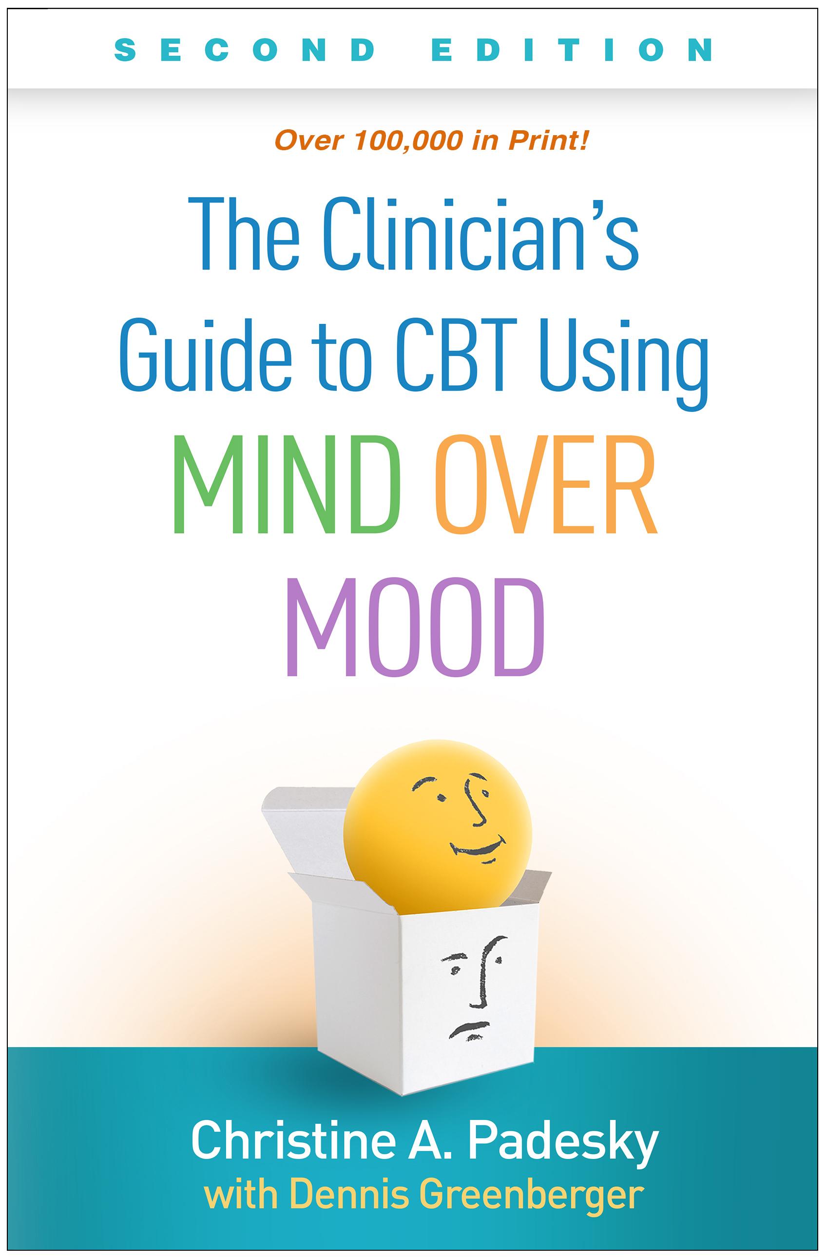 The Clinician's Guide to CBT Using Mind Over Mood, Second Edition