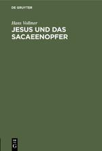 Jesus und das Sacaeenopfer