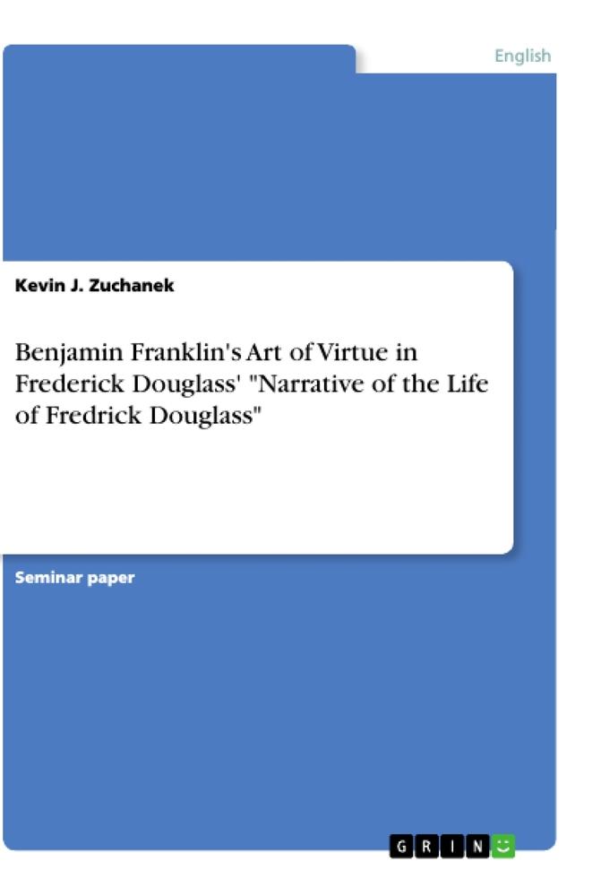 Benjamin Franklin's Art of Virtue in Frederick Douglass' "Narrative of the Life of Fredrick Douglass"