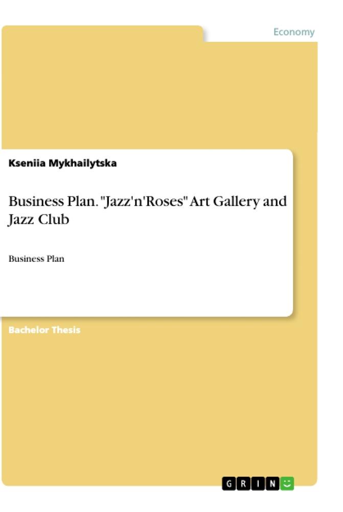 Business Plan. "Jazz'n'Roses" Art Gallery and Jazz Club