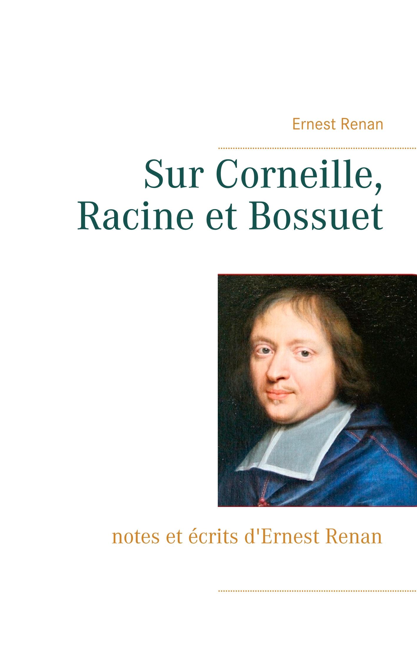 Sur Corneille, Racine et Bossuet