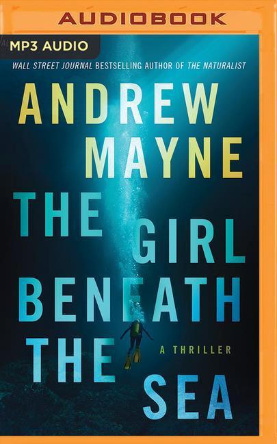 The Girl Beneath the Sea: A Thriller