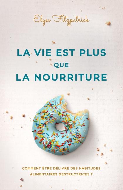 La vie est plus que la nourriture