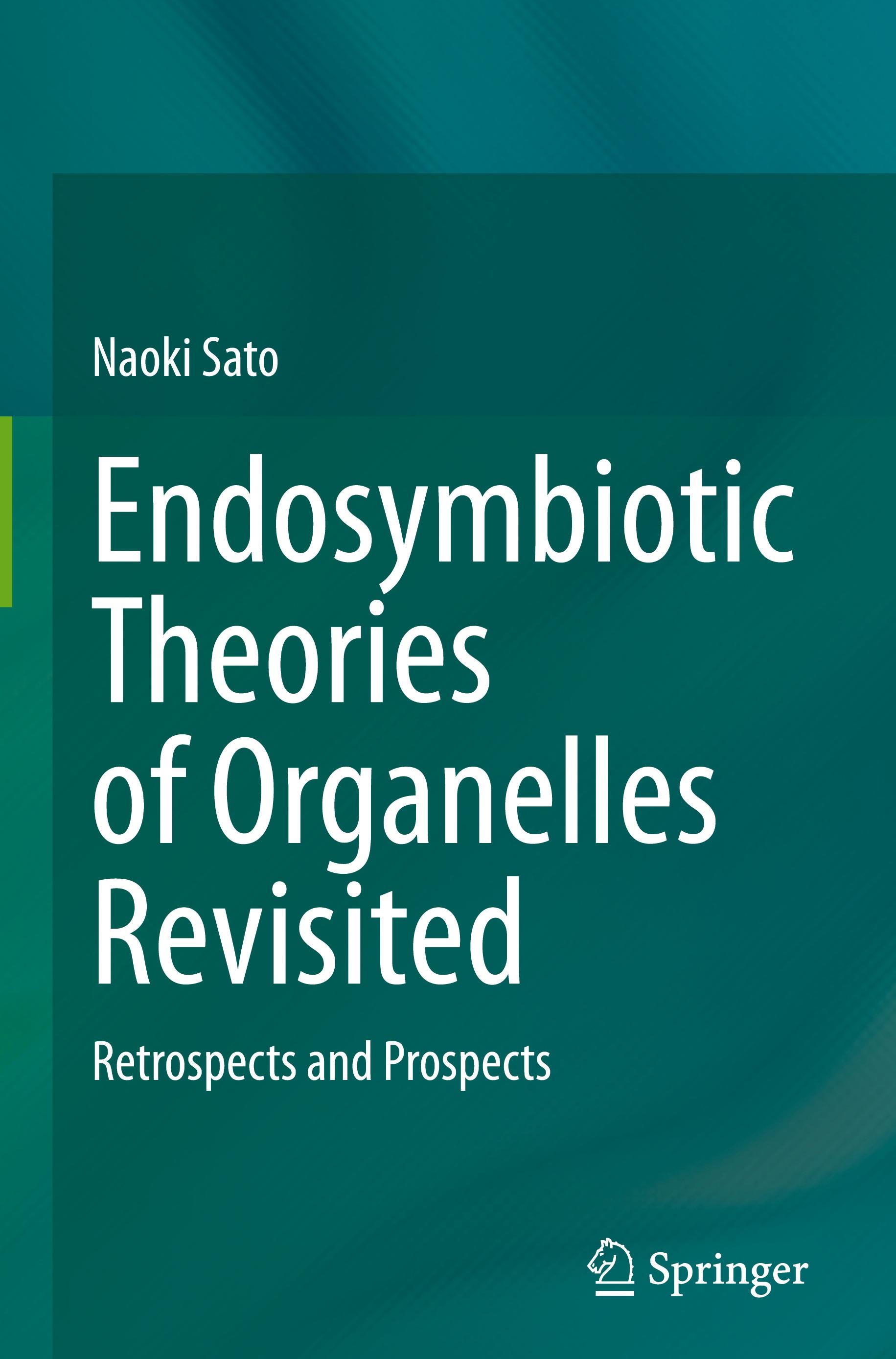 Endosymbiotic Theories of Organelles Revisited