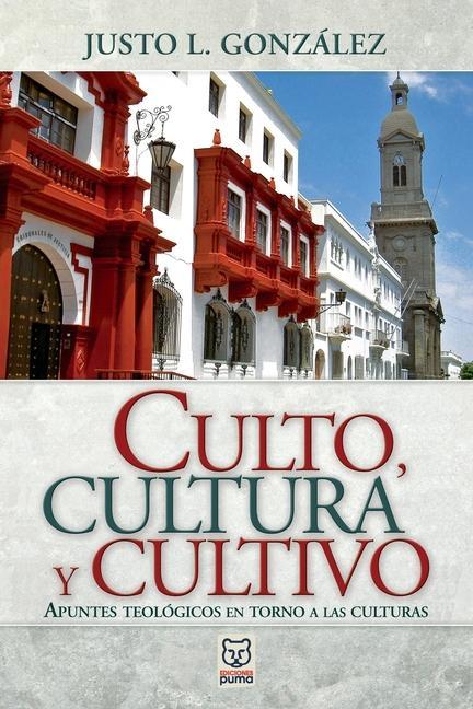 Culto, Cultura Y Cultivo